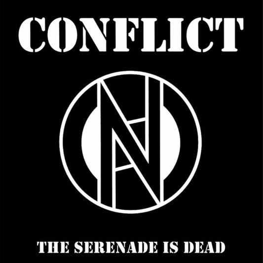 Conflict - The Serenade Is Dead [VINYL]
