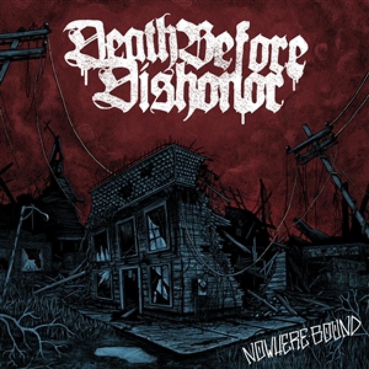 Death Before Dishonor - Nowhere Bound [VINYL]