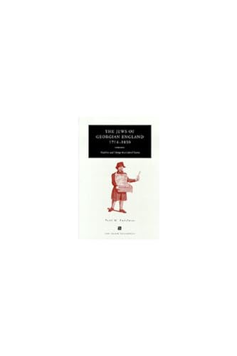 The Jews of Georgian England, 1714-1830 : Tradition and Change in a Liberal Society