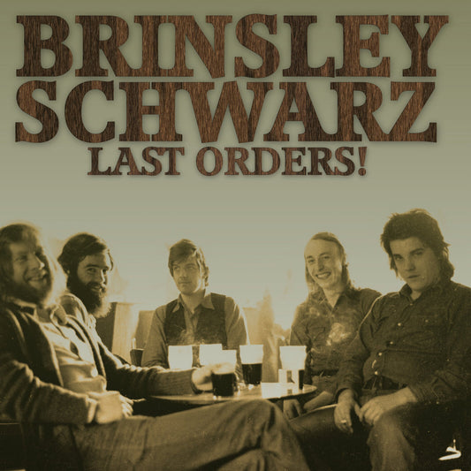 Brinsley Schwarz - Last Orders [VINYL]