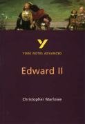 Edward II: everything you need to catch up, study and prepare for 2021 assessments and 2022 exams (York Notes Advanced)