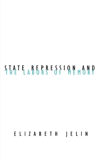 State Repression and the Labors of Memory