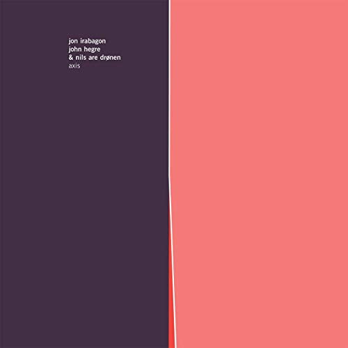 Irabagon, Hegre & Drønen - Axis [VINYL]