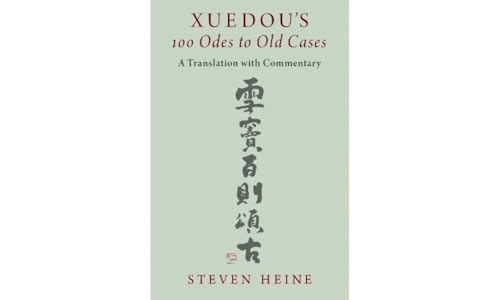 Xuedou's 100 Odes to Old Cases : A Translation with Commentary