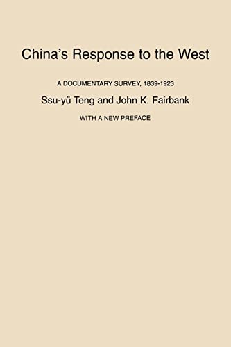 Chinas Response to the West: A Documentary Survey