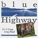 Blue Highway - It's a Long, Long Road [CD]