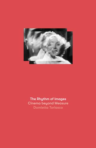 The Rhythm of Images: Cinema beyond Measure
