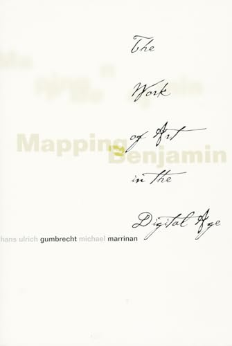 Mapping Benjamin: The Work of Art in the Digital Age