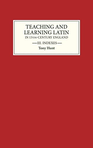 Teaching and Learning Latin in Thirteenth Century England