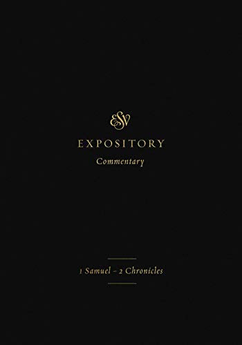 ESV Expository Commentary: 1 Samuel–2 Chronicles: 3