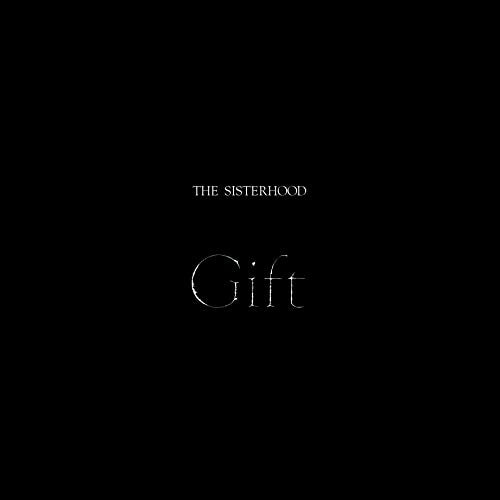 Sisterhood, The - Gift [silver Vinyl] [VINYL]