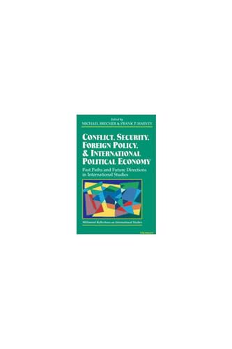 Conflict, Security, Foreign Policy, and International Political Economy : Past Paths and Future Directions in International Studies