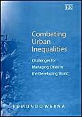 Combating Urban Inequalities: Challenges for Managing Cities in the Developing World