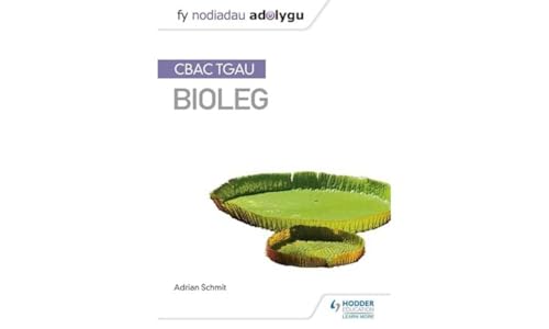 Fy Nodiadau Adolygu: CBAC TGAU Bioleg (My Revision Notes: WJEC GCSE Biology