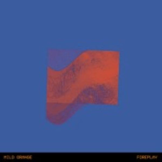 Mild Orange - Foreplay [VINYL]