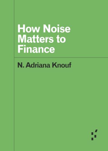 How Noise Matters to Finance