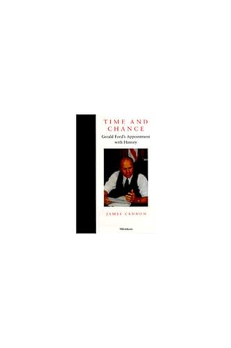 Time and Chance : Gerald Ford's Appointment with History