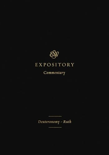 ESV Expository Commentary : Deuteronomy–Ruth (Volume 2) : 2