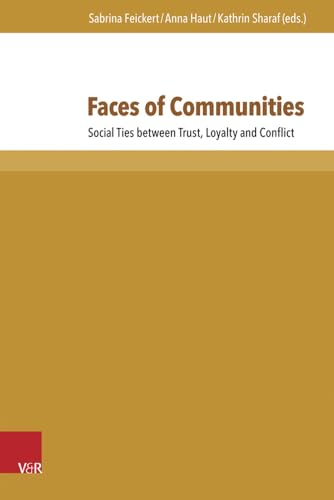 Faces of Communities : Social Ties between Trust, Loyalty and Conflict