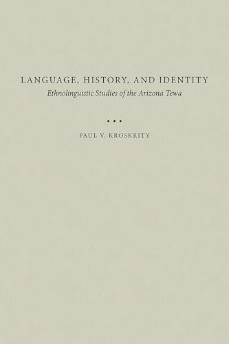 Language, History, and Identity : Ethnolinguistic Studies of the Arizona Tewa