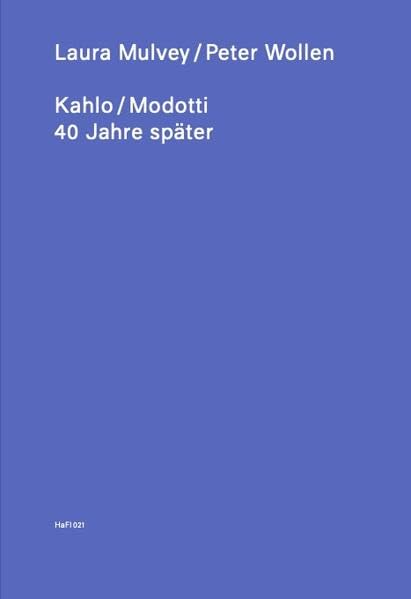 Kahlo / Modotti – 40 Years later : (HaFI 021)