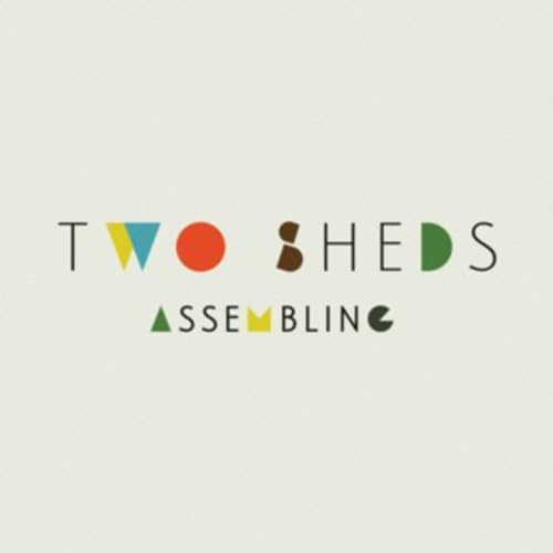 Album cover for Two Sheds - Assembling, with colorful geometric shapes.