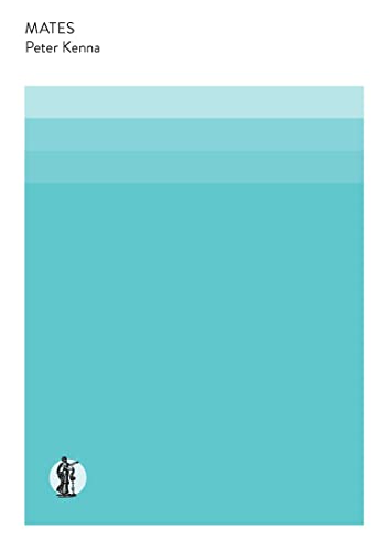 Book cover for "Mates" by Peter Kenna, teal and white design.