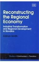 Reconstructing the Regional Economy: Industrial Transformation and Regional Development in Slovakia