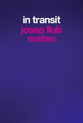 Josep LluÃƒÂ­s Mateo: In Transit