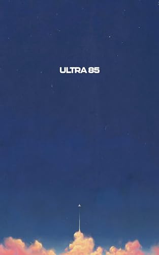 Dark blue cover with "ULTRA 85" text and a rocket launching from clouds.