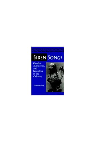 Siren Songs : Gender, Audiences, and Narrators in the Odyssey