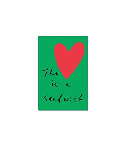 The Heart is a Sandwich