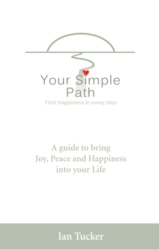Your Simple Path: Find Happiness in Every Step
