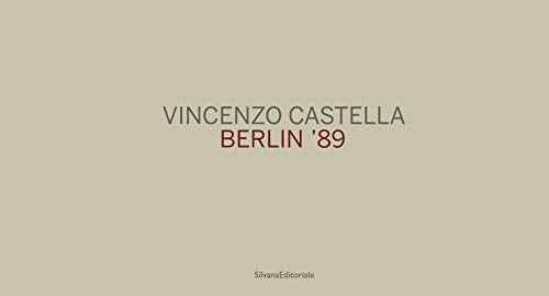 Vincenzo Castella: Berlin 89