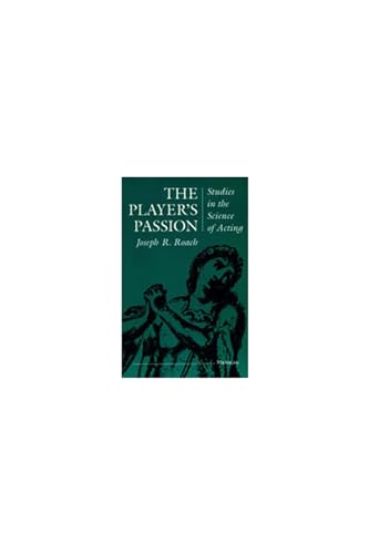 The Player's Passion : Studies in the Science of Acting
