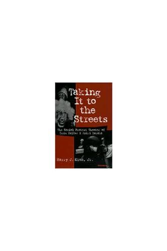 Taking It to the Streets : The Social Protest Theater of Luis Valdez and Amiri Baraka
