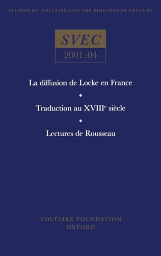 La diffusion de Locke en France; Traduction au XVIIIe siecle; Lectures de Rousseau : 2001:04