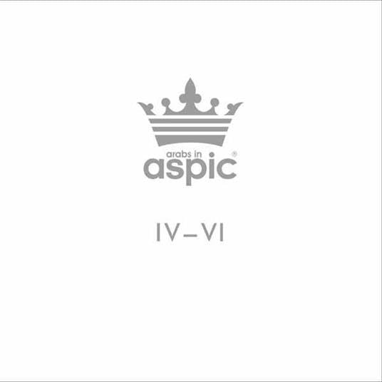 Arabs In Aspic - Iv-Vi (Limited Edition) [VINYL]