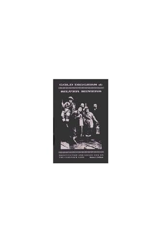 Gold Diggers and Silver Miners : Prostitution and Social Life on the Comstock Lode