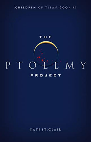 The Ptolemy Project (Children of Titan book 1)