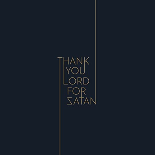 Thank You Lord For Satan - Thank You Lord For Satan [VINYL]