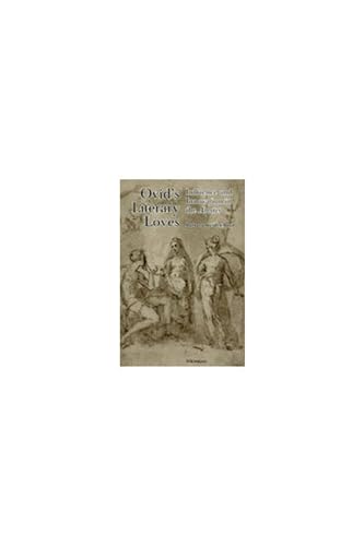 Ovid's Literary Loves : Influence and Innovation in the Amores