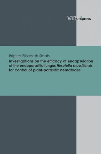 Investigations on the efficacy of encapsulation of the endoparasitic fungus Hirsutella rhossiliensis for control of plant-parasitic nematodes