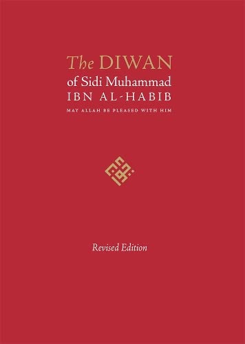 The Diwan of Sidi Muhammad Ibn al-Habib : Revised Edition