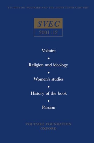 Voltaire; Religion and ideology; Women’s studies; History of the book; Passion in the eighteenth century : 2001:12