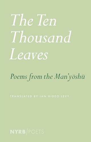 The Ten Thousand Leaves : Poems from the Man'yoshu