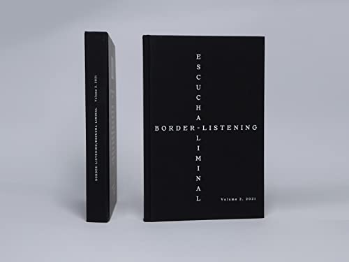 Border-Listening/Escucha-Liminal - Volume 2