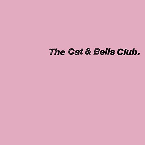 Cat & Bells Club The - The Cat & Bells Club [lp] [VINYL]