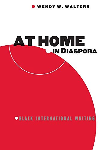 At Home in Diaspora: Black International Writing