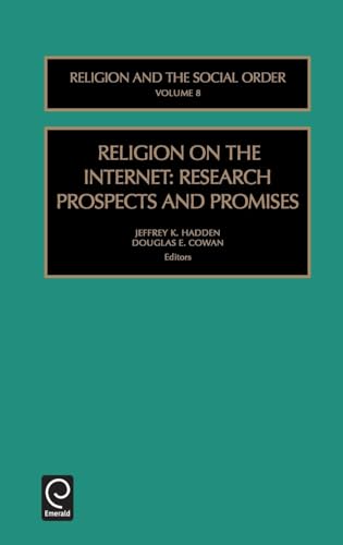 Religion on the Internet: Research Prospects and Promises